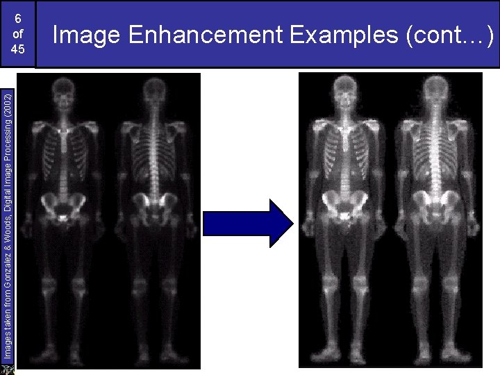 Images taken from Gonzalez & Woods, Digital Image Processing (2002) 6 of 45 Image