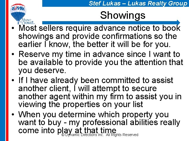 Stef Lukas – Lukas Realty Group Showings • Most sellers require advance notice to