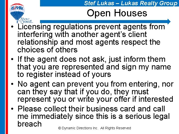 Stef Lukas – Lukas Realty Group Open Houses • Licensing regulations prevent agents from