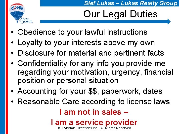 Stef Lukas – Lukas Realty Group Our Legal Duties • • Obedience to your