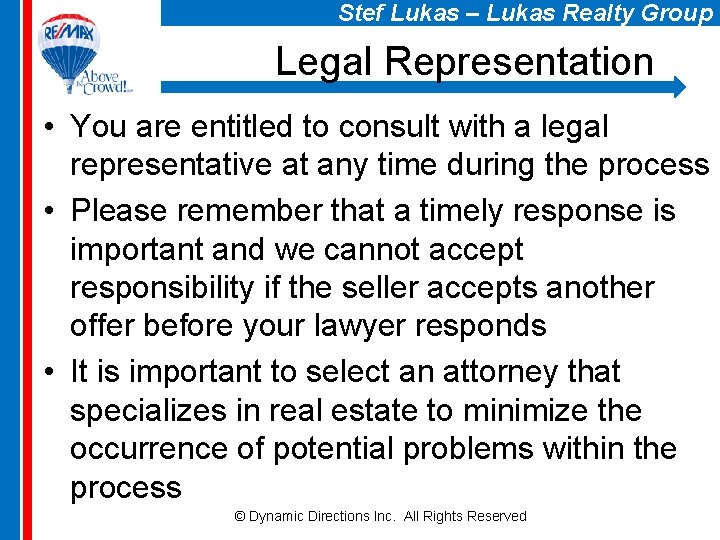 Stef Lukas – Lukas Realty Group Legal Representation • You are entitled to consult