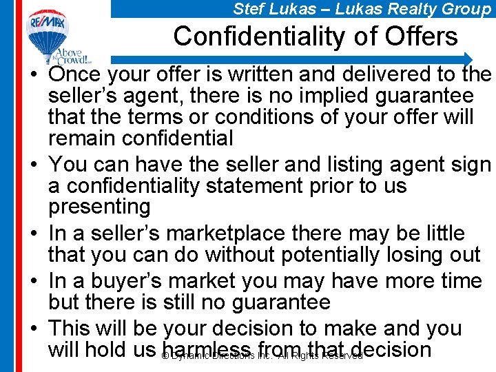 Stef Lukas – Lukas Realty Group Confidentiality of Offers • Once your offer is