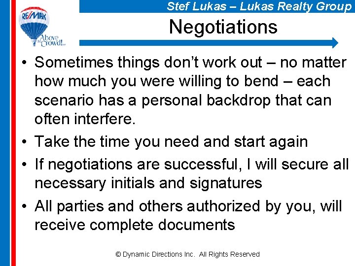 Stef Lukas – Lukas Realty Group Negotiations • Sometimes things don’t work out –