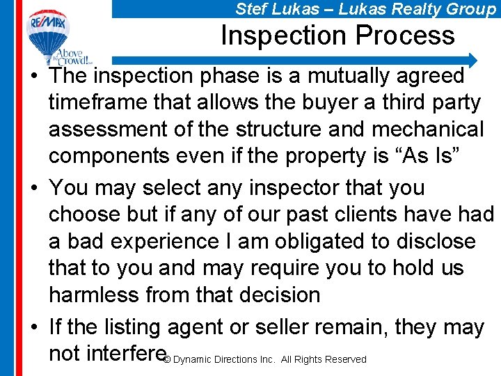 Stef Lukas – Lukas Realty Group Inspection Process • The inspection phase is a