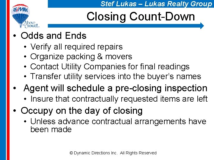 Stef Lukas – Lukas Realty Group Closing Count-Down • Odds and Ends • •