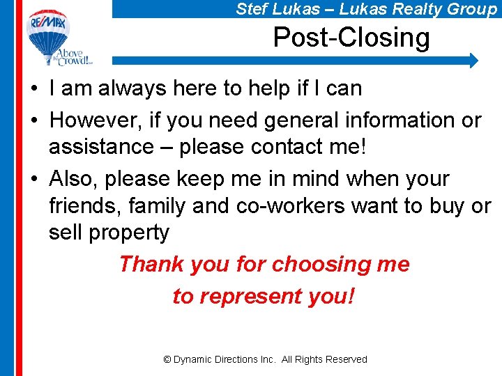 Stef Lukas – Lukas Realty Group Post-Closing • I am always here to help