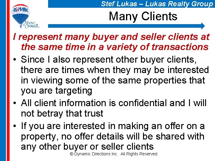 Stef Lukas – Lukas Realty Group Many Clients I represent many buyer and seller