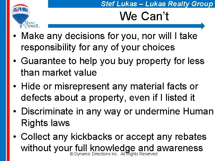Stef Lukas – Lukas Realty Group We Can’t • Make any decisions for you,