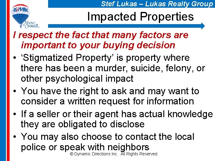 Stef Lukas – Lukas Realty Group Impacted Properties I respect the fact that many