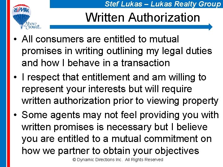 Stef Lukas – Lukas Realty Group Written Authorization • All consumers are entitled to