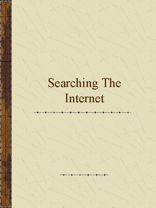 Searching The Internet 