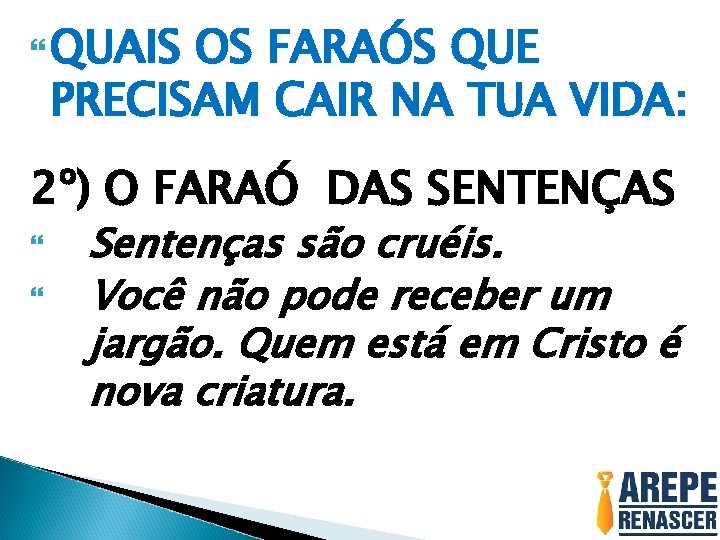  QUAIS OS FARAÓS QUE PRECISAM CAIR NA TUA VIDA: 2º) O FARAÓ DAS