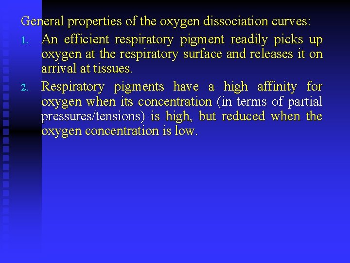General properties of the oxygen dissociation curves: 1. An efficient respiratory pigment readily picks