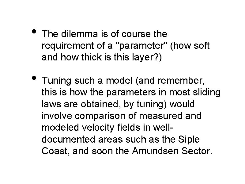  • The dilemma is of course the requirement of a "parameter" (how soft