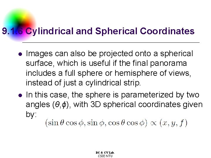 9. 1. 6 Cylindrical and Spherical Coordinates l l Images can also be projected