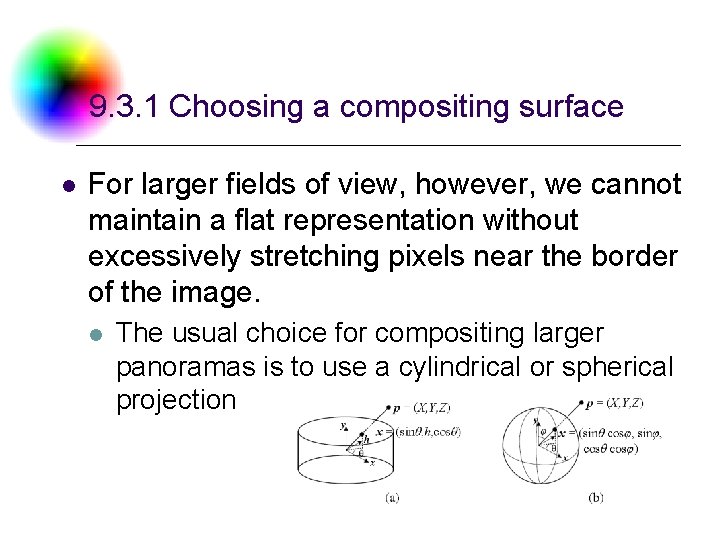 9. 3. 1 Choosing a compositing surface l For larger fields of view, however,