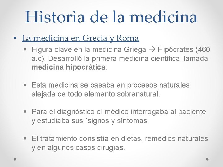 Historia de la medicina • La medicina en Grecia y Roma § Figura clave Historia de la medicina • La medicina en Grecia y Roma § Figura clave