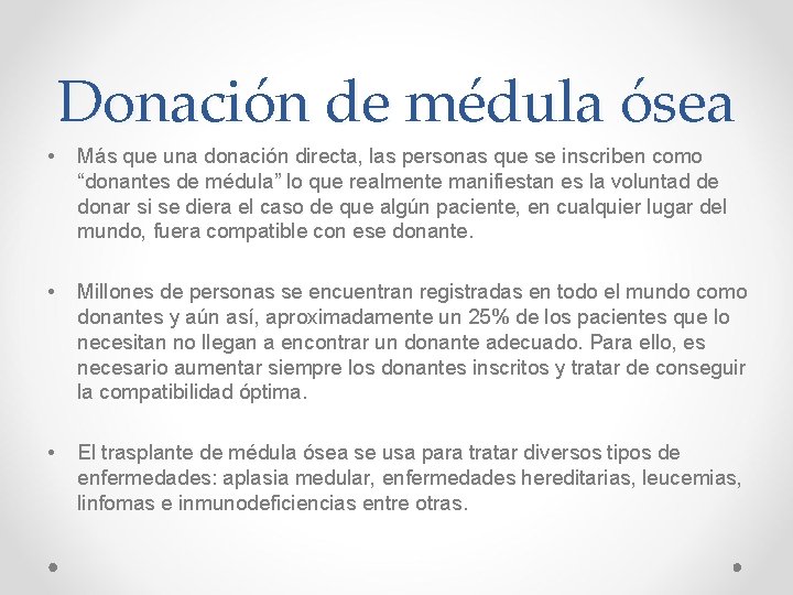 Donación de médula ósea • Más que una donación directa, las personas que se Donación de médula ósea • Más que una donación directa, las personas que se