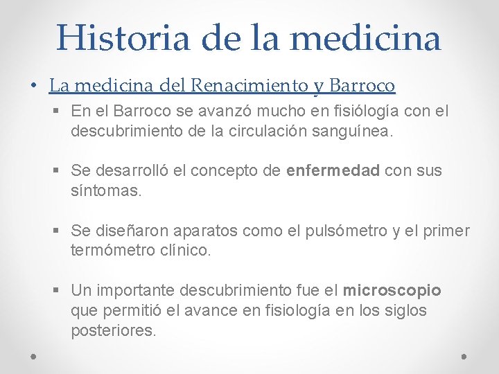 Historia de la medicina • La medicina del Renacimiento y Barroco § En el Historia de la medicina • La medicina del Renacimiento y Barroco § En el