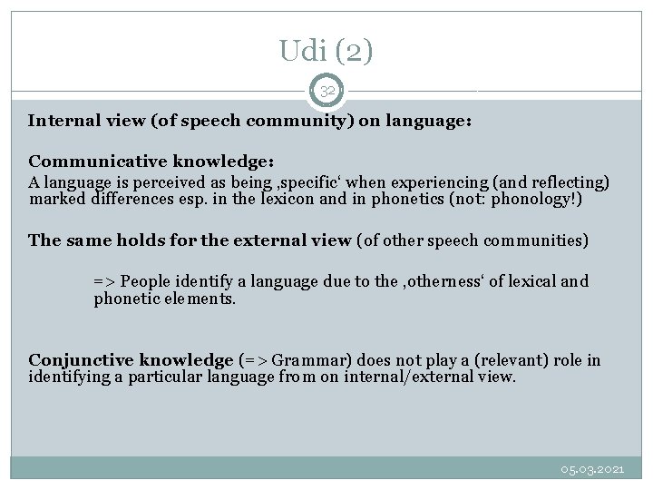 Udi (2) 32 Internal view (of speech community) on language: Communicative knowledge: A language Udi (2) 32 Internal view (of speech community) on language: Communicative knowledge: A language