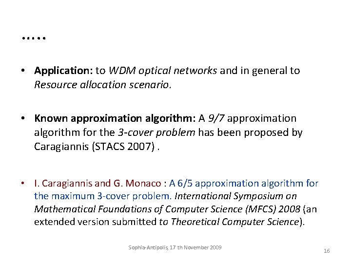 …. . • Application: to WDM optical networks and in general to Resource allocation