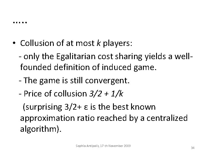 …. . • Collusion of at most k players: - only the Egalitarian cost