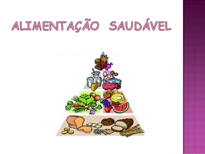 ALIMENTAÇÃO SAUDÁVEL 