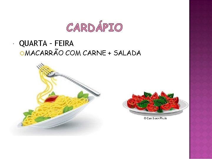 CARDÁPIO QUARTA – FEIRA MACARRÃO COM CARNE + SALADA 