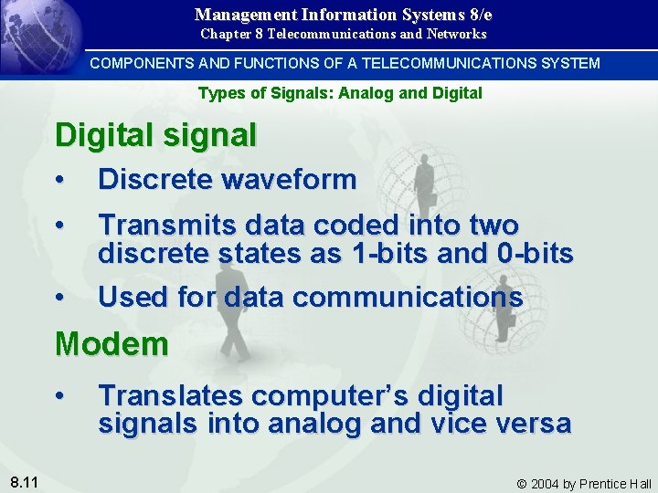 Management Information Systems 8/e Chapter 8 Telecommunications and Networks COMPONENTS AND FUNCTIONS OF A