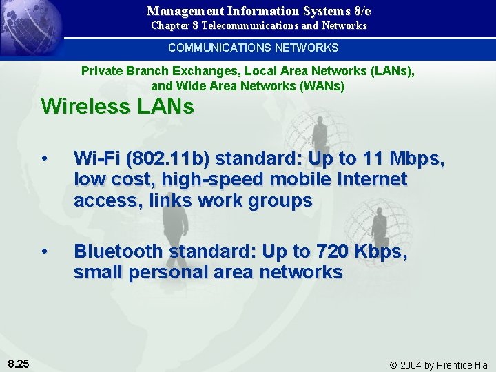 Management Information Systems 8/e Chapter 8 Telecommunications and Networks COMMUNICATIONS NETWORKS Private Branch Exchanges,