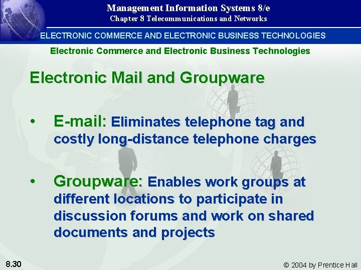 Management Information Systems 8/e Chapter 8 Telecommunications and Networks ELECTRONIC COMMERCE AND ELECTRONIC BUSINESS