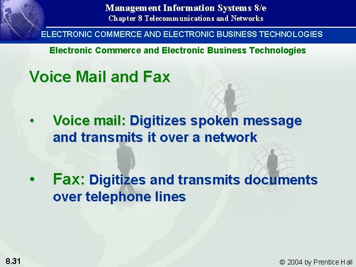 Management Information Systems 8/e Chapter 8 Telecommunications and Networks ELECTRONIC COMMERCE AND ELECTRONIC BUSINESS