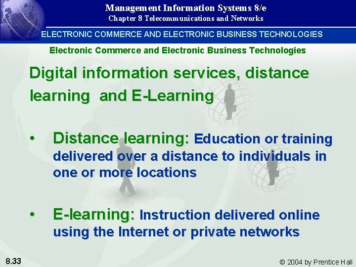 Management Information Systems 8/e Chapter 8 Telecommunications and Networks ELECTRONIC COMMERCE AND ELECTRONIC BUSINESS