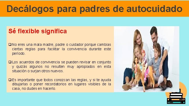 Decálogos para padres de autocuidado Sé flexible significa q No eres una mala madre,