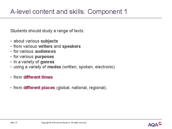 A-level content and skills: Component 1 Students should study a range of texts: •