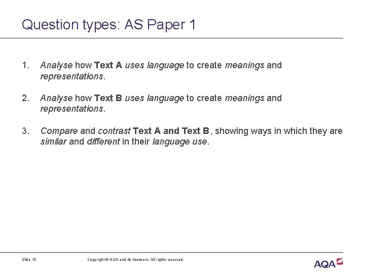 Question types: AS Paper 1 1. Analyse how Text A uses language to create