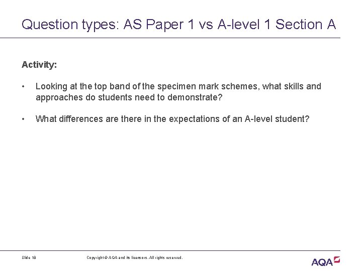 Question types: AS Paper 1 vs A-level 1 Section A Activity: • Looking at