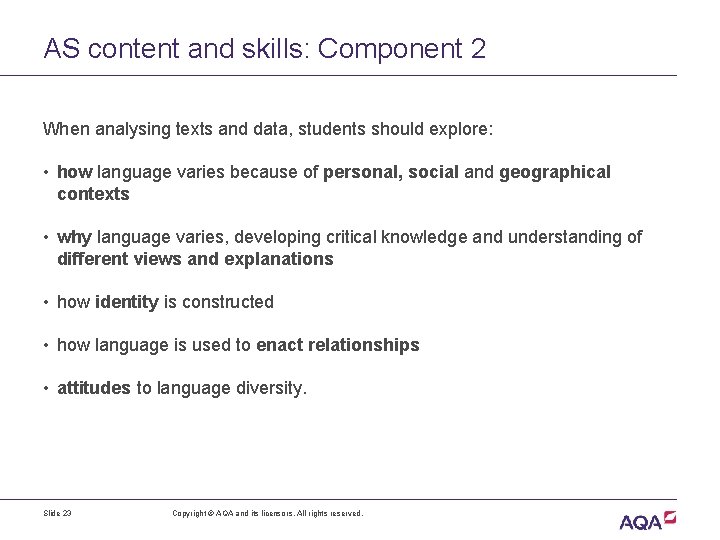 AS content and skills: Component 2 When analysing texts and data, students should explore: