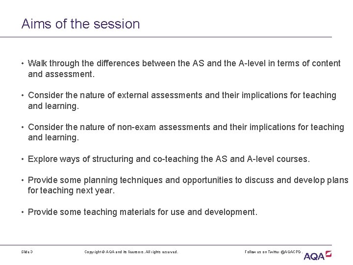 Aims of the session • Walk through the differences between the AS and the