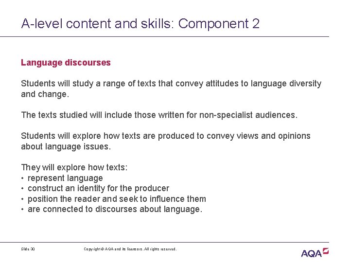 A-level content and skills: Component 2 Language discourses Students will study a range of