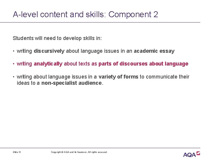 A-level content and skills: Component 2 Students will need to develop skills in: •