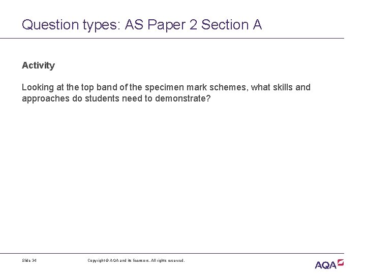 Question types: AS Paper 2 Section A Activity Looking at the top band of