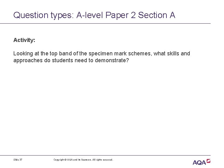 Question types: A-level Paper 2 Section A Activity: Looking at the top band of