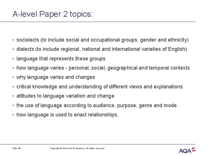 A-level Paper 2 topics: • sociolects (to include social and occupational groups, gender and