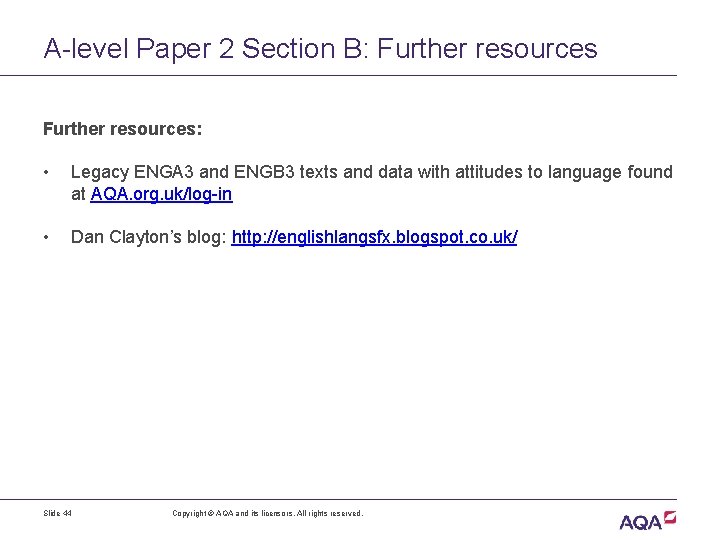 A-level Paper 2 Section B: Further resources: • Legacy ENGA 3 and ENGB 3