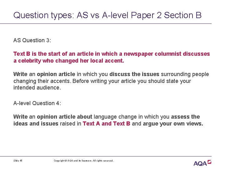 Question types: AS vs A-level Paper 2 Section B AS Question 3: Text B