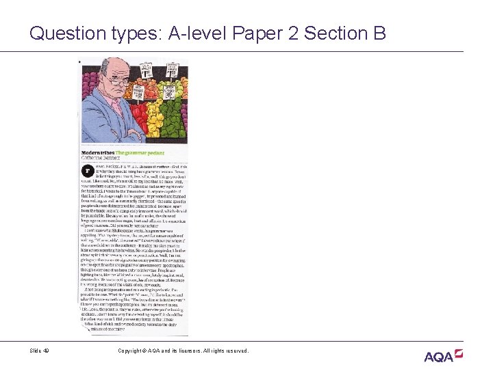 Question types: A-level Paper 2 Section B Slide 49 Copyright © AQA and its