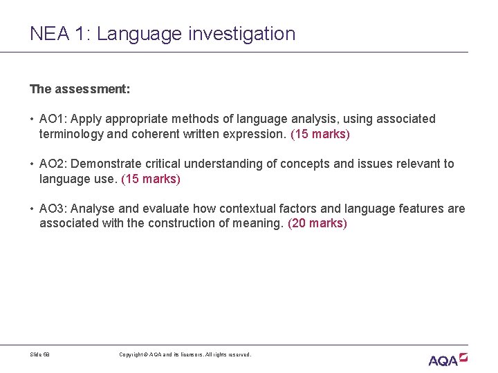 NEA 1: Language investigation The assessment: • AO 1: Apply appropriate methods of language