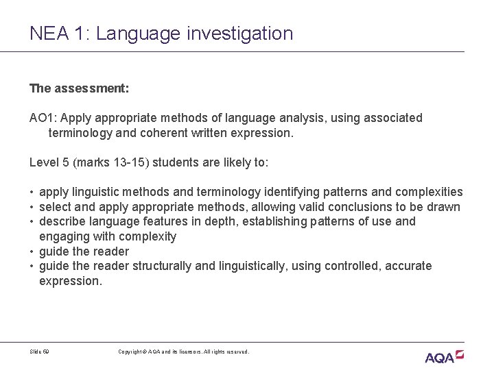 NEA 1: Language investigation The assessment: AO 1: Apply appropriate methods of language analysis,