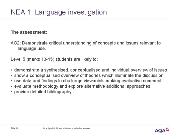 NEA 1: Language investigation The assessment: AO 2: Demonstrate critical understanding of concepts and